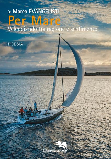 Per mare. Veleggiando tra ragione e sentimento - Marco Evangelisti - copertina