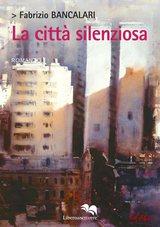 La città silenziosa - Fabrizio Bancalari - copertina