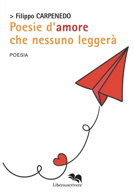 Poesie d'amore che nessuno leggerà - Filippo Carpenedo - copertina