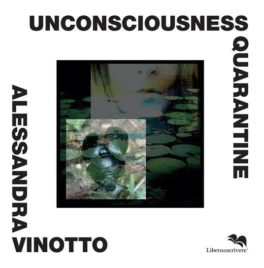 Unconsciousness quarantine - Alessandra Vinotto - copertina