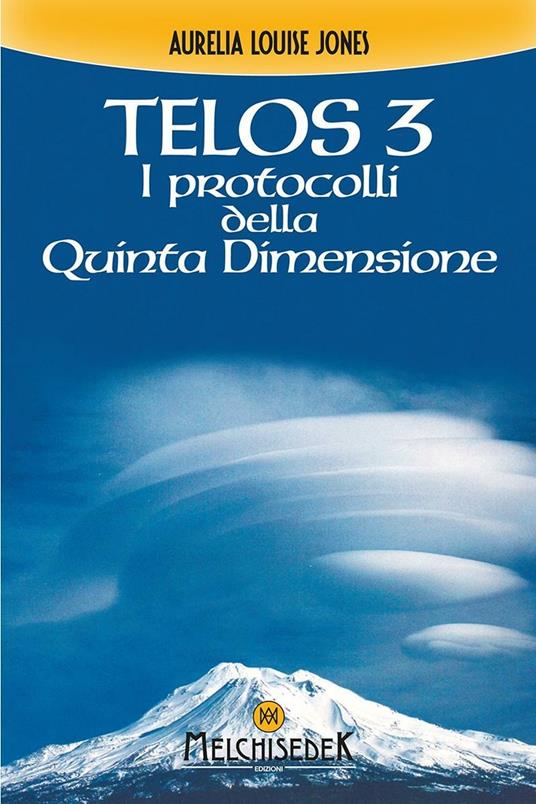 Telos. Vol. 3: I protocolli della quinta dimensione - Aurelia Louise Jones - copertina