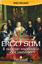 Ergo sum. Il sapere esoterico di Cartesio