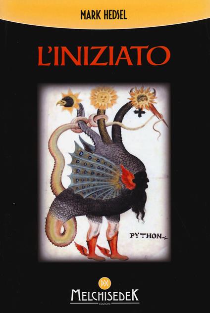 L' iniziato. Un viaggio alla ricerca della verità nascosta negli antichi misteri - Mark Hedsel - copertina