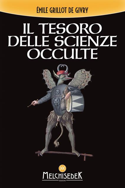 Il tesoro delle scienze occulte - Emile Grillot de Givry,Luciana Marchi Pugliese - ebook