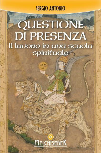 Questione di presenza. Il lavoro in una scuola spirituale - António Sérgio - copertina