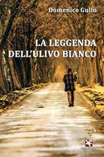 La leggenda dell'ulivo bianco