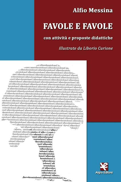 Favole e favole. Con attività e proposte didattiche - Alfio Messina - copertina