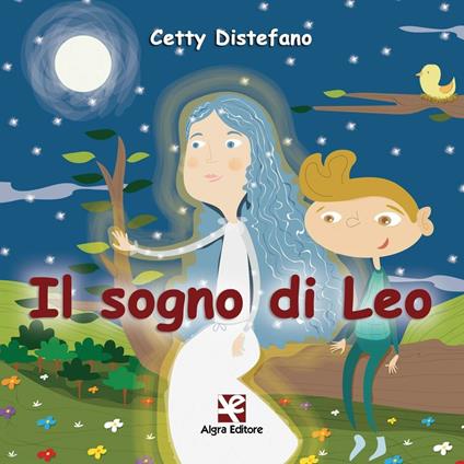 Il sogno di Leo. Ediz. illustrata - Cetty Distefano - copertina