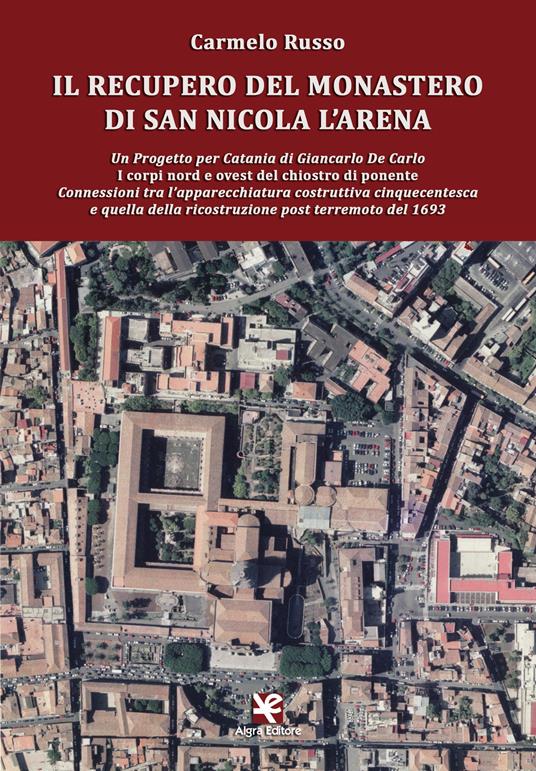 Il recupero del monastero di San Nicola l'Arena - Carmelo Russo - copertina