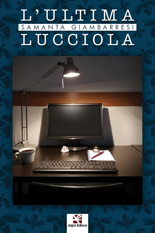 L' ultima lucciola - Samanta Giambarresi - copertina