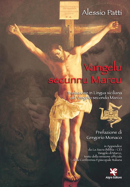 Vangelu secunnu Marcu. Traslazione in lingua siciliana del Vangelo secondo Marco - Alessio Patti - copertina