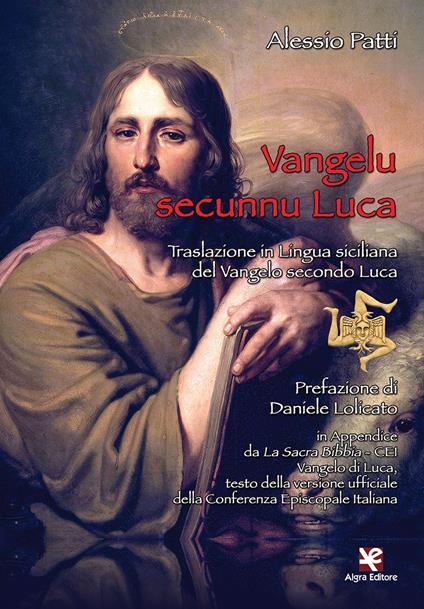 Vangelu secunnu Luca. Traslazione in lingua siciliana del Vangelo secondo Luca - Alessio Patti - copertina