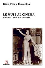 Le muse al cinema. Memoria, mito, metamorfosi