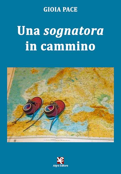 Una sognatora in cammino - Gioia Pace - copertina