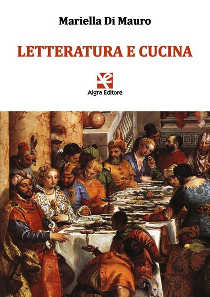 Letteratura e cucina - Mariella Di Mauro - copertina