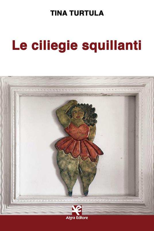 Le ciliegie squillanti - Tina Turtula - copertina