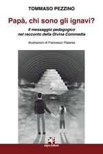 Papà, chi sono gli ignavi? Il messaggio pedagogico nel racconto della Divina Commedia