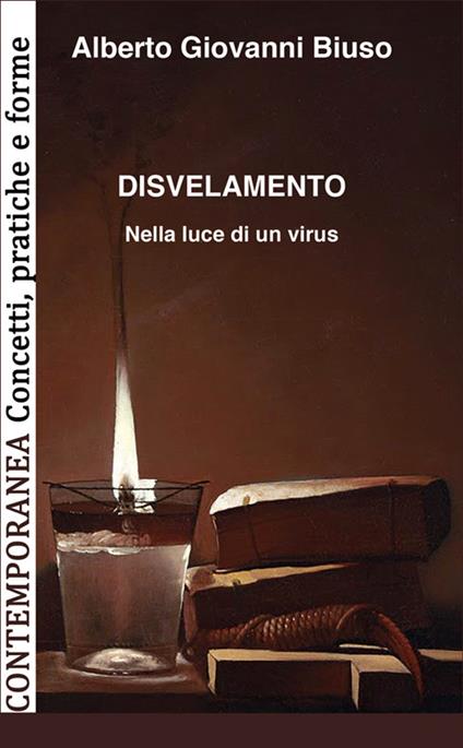 Disvelamento. Nella luce di un virus - Alberto Giovanni Biuso - copertina