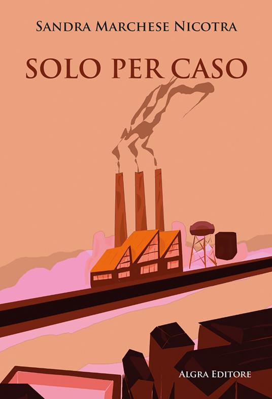 Solo per caso - Sandra Marchese Nicotra - copertina