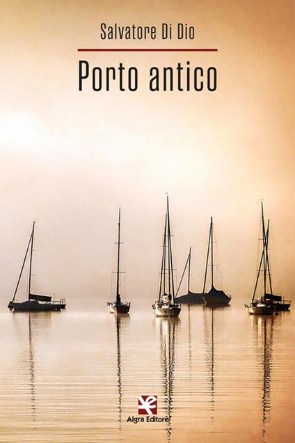 Porto antico - Salvatore Di Dio - copertina