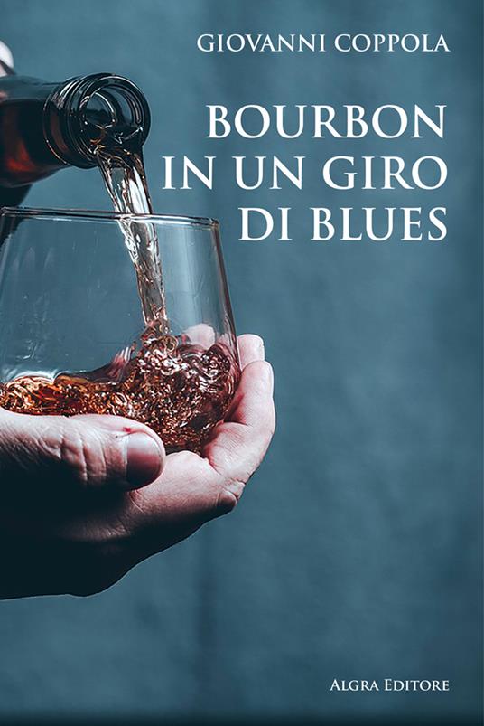 Bourbon in un giro di blues - Giovanni Coppola - copertina