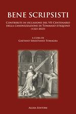 Bene scripsisti. Contributi in occasione del VII Centenario della canonizzazione di Tommaso d’Aquino (1323-2023)