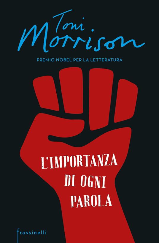 L' importanza di ogni parola - Toni Morrison - Libro - Sperling & Kupfer -  Frassinelli narrativa straniera