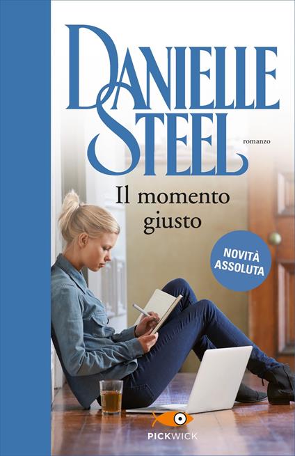 Il momento giusto - Danielle Steel,Berta Maria Pia Smiths-Jacob - ebook