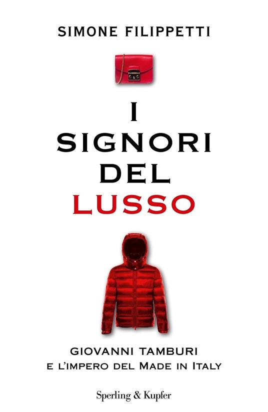 I signori del lusso. Giovanni Tamburi e l'impero del Made in Italy - Simone Filippetti - ebook