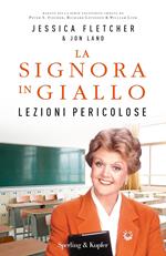 Lezioni pericolose. La signora in giallo