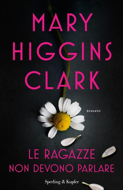 Le ragazze non devono parlare - Mary Higgins Clark,Annalisa Garavaglia - ebook