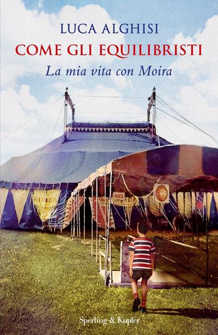 Come gli equilibristi. La mia vita con Moira - Luca Alghisi - ebook