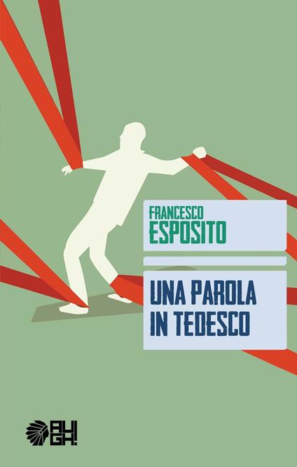 Una parola in tedesco - Francesco Esposito - copertina