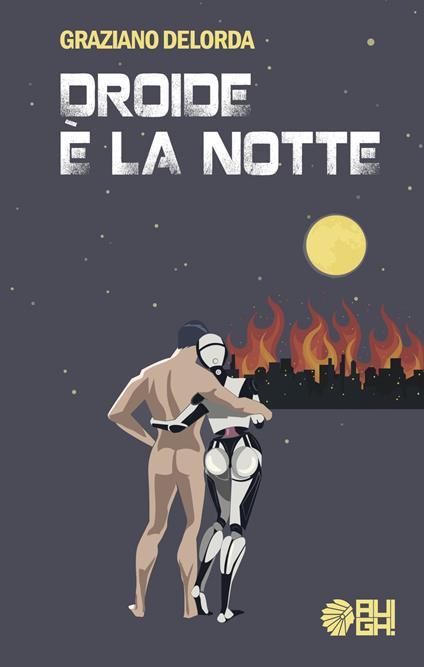 Droide è la notte - Graziano Delorda - copertina