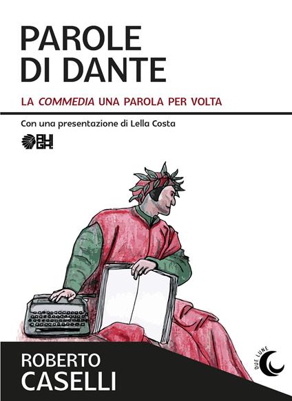 Parole di Dante. La «Commedia» una parola per volta - Roberto Caselli - copertina