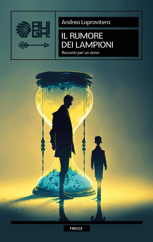 Il rumore dei lampioni. Racconti per un anno - Andrea Laprovitera - copertina