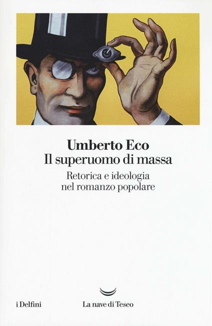 superuomo di massa. Retorica e ideologia nel romanzo popolare