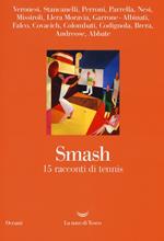 Smash. 15 racconti di tennis