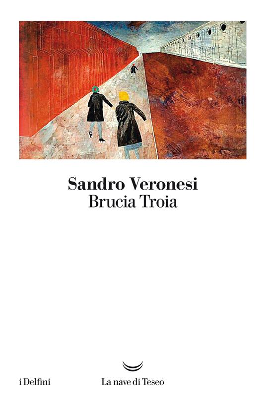 Brucia Troia - Sandro Veronesi - ebook