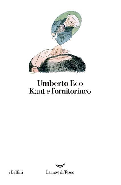 Kant e l'ornitorinco - Umberto Eco - ebook