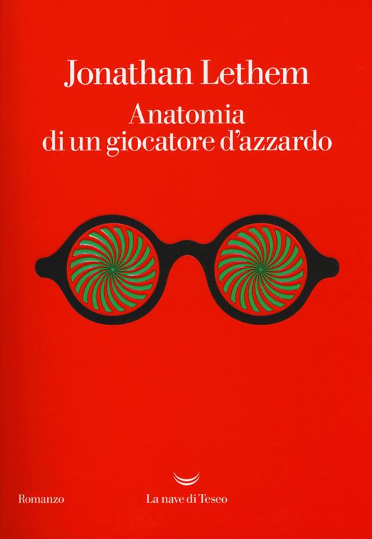 Anatomia di un giocatore d'azzardo - Jonathan Lethem - copertina