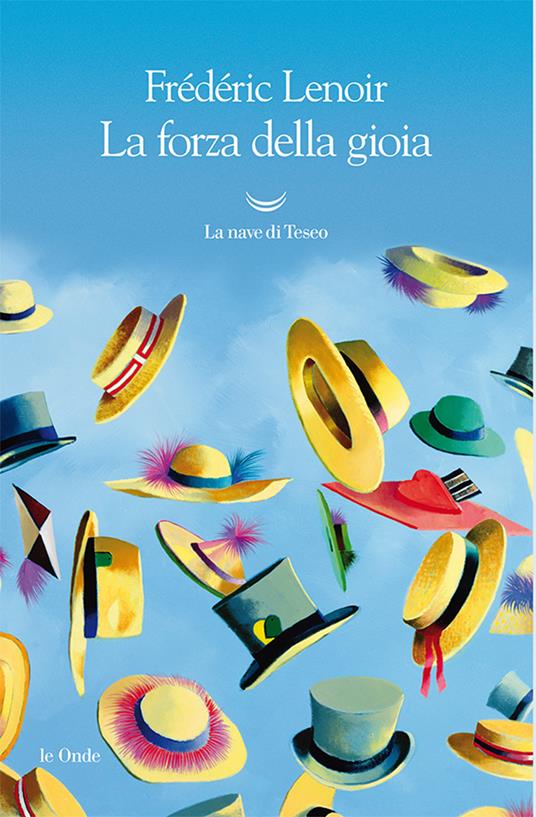 La forza della gioia - Frédéric Lenoir,Anna Maria Lorusso - ebook