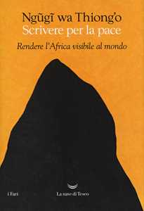 Scrivere per la pace. Rendere l'Africa visibile al mondo