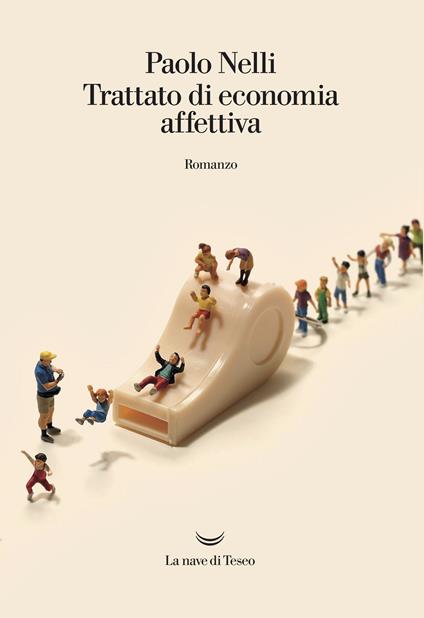 Trattato di economia affettiva - Paolo Nelli - ebook