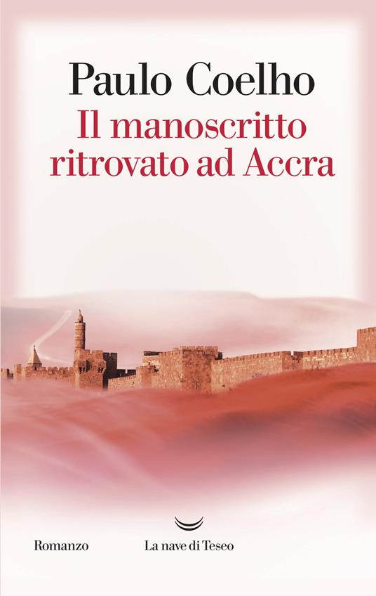 Il manoscritto ritrovato ad Accra - Paulo Coelho,Rita Desti - ebook