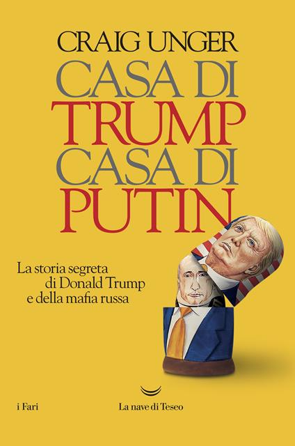 Casa di Trump, casa di Putin. La storia segreta di Donald Trump e della mafia russa - Craig Unger,Stefano Chiapello,Lorenzo Matteoli - ebook