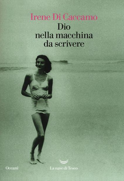 Dio nella macchina da scrivere - Irene Di Caccamo - copertina