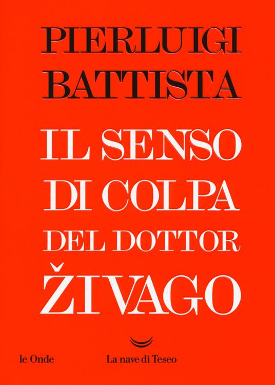 Il senso di colpa del dottor Zivago - Pierluigi Battista - copertina