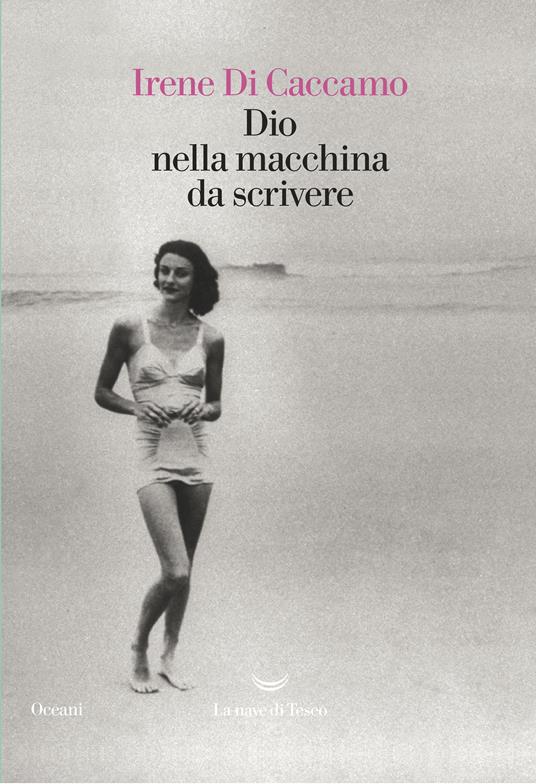 Dio nella macchina da scrivere - Irene Di Caccamo - ebook