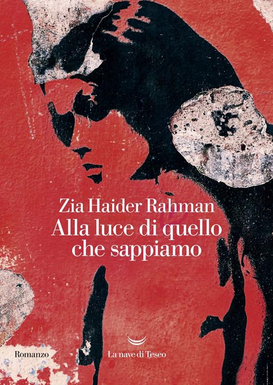 Alla luce di quello che sappiamo - Zia Haider Rahman - copertina